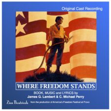 Where Freedom Stands Original Cast Album CD