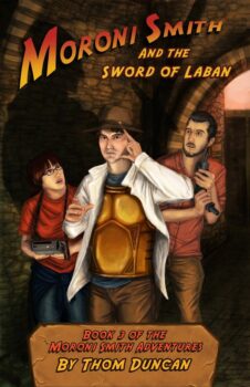 Moroni Smith and the Sword of Laban — Book 3
