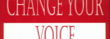Change Your Voice, Change Your Image, Change Your Life!