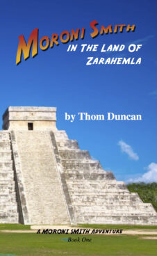 Moroni Smith in the Land of Zarahemla — Book 1