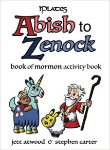 Abish To Zenock — Book of Mormon Activity Book